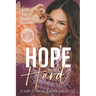 Hope in the Hard: Action Steps for Navigating Hardships
