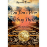 Ayanna Foust - You Don't Have to Stay There
