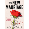 The New Marriage: An utterly unputdownable psychological thriller packed with twists