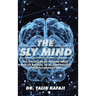 The Sly Mind: The Structure of Human Mind and its Refusal to Be Controlled [The Mischievous Imp]