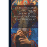 St. Maurice And The Theban Legion, By The Author Of 'good King Wenceslas'