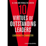 10 Virtues of Outstanding Leaders: Leadership and Character