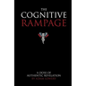 The Cognitive Rampage: A scientific approach to self discovery, change and optimization