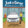 Jack's Garage: Fluids Maintenance for Kids