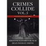 Crimes Collide, Vol. 5: A Mystery Short Story Series