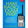 Ham Radio Exam Prep: A License Manual and Study Guide for the Amateur Radio General Class and Radio Technician Tests with 100 Test Questions