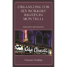 Organizing for Sex Workers' Rights in Montréal: Resistance and Advocacy