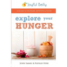 Explore Your Hunger