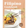 Filipino Cookbook: Plunge into the diversified Cuisine of Philippine