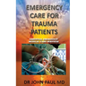EMERGENCY CARE For TRAUMA PATIENTS: ESSENTIAL EMERGENCY MEDICAL CARE SERVICEs