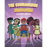 The Courageous Crusaders: A Superhero Adventure