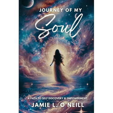Journey of My Soul: A Path to Self Discovery & Empowerment