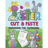Easter Cut and Paste Workbook for Preschool: Scissor Skills Activity Book for Kids Ages 3-5 (Wonderful Easter Day Gift)