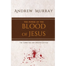 The Power of the Blood of Jesus: The Corrected and Updated Edition