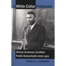 A White-Collar Profession: African American Certified Public Accountants since 1921
