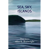 Sea, Sky, Islands: Three stories