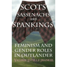 Scots, Sassenachs, and Spankings: Feminism and Gender Roles in Outlander