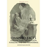 Damned Facts: Fortean Essays on Religion, Folklore and the Paranormal