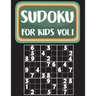 Sudoku For Kids: Sudoku Book For Kids Age 6-12 (Puzzles and Activity Book For Kids) - Volume.1: Sudoku Puzzles Book For Kids