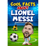 Soccer Books for Kids 8-12: Cool Facts about Lionel Messi