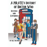 A Pirate's History of Doctor Who