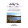 A Guide to the Rivers and Lakes of Grand Traverse and Leelanau Counties, Michigan: All publicly accessible rivers and inland lakes and their access po