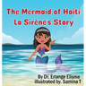 The Mermaid of Haiti: La Sirène's Story