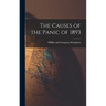 The Causes of the Panic of 1893