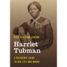Harriet Tubman: A Reference Guide to Her Life and Works