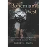 Bohemians West: Free Love, Family, and Radicals in Twentieth-Century America