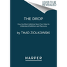 The Drop: How the Most Addictive Sport Can Help Us Understand Addiction and Recovery