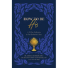 How to Be His: A 33-Day Dedication to Our Eucharistic Jesus