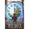 Apocalypse Redux - Book One: A LitRPG Time Regression Adventure