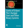 Giants of Eclipse: The ζ Aurigae Stars and Other Binary Systems