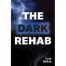 The Dark Rehab