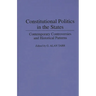 Constitutional Politics in the States: Contemporary Controversies and Historical Patterns
