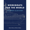 Workboats for the World: The Robert Allan Story