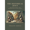 The Historical Jesus: The Death, Burial, and Resurrection of Jesus Christ