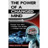 The Power of a Changed Mind