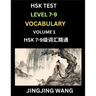 HSK Level 7, 8, 9 Vocabulary (Part 1)- Self-learn Chinese Words with Example Sentences, and Essays to Prepare HSK 7-9 Test, A Guide to Study and Quali