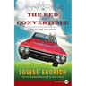 The Red Convertible: Selected and New Stories, 1978-2008