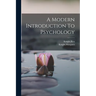 A Modern Introduction To Psychology