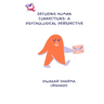 Decoding Human Connections: A Psychological Perspective