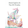 Stock Explore & The P/E Pirates
