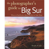 Photographing Big Sur: Where to Find Perfect Shots and How to Take Them