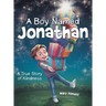 A Boy Named Jonathan: A True Story of Kindness