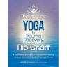 Therapeutic Yoga for Trauma Recovery Flip Chart: A Psychoeducational Tool for Embodied Healing Through the Lens of Applied Polyvagal Theory