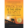 Process Is A New Result: Process Is As Important As The Result