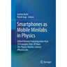Smartphones as Mobile Minilabs in Physics: Edited Volume Featuring More Than 70 Examples from 10 Years the Physics Teacher-Column Iphysicslabs