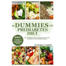 Dummies prediabetes diet: The Complete Guide to manage and reverse Prediabetes with Healthy Recipes